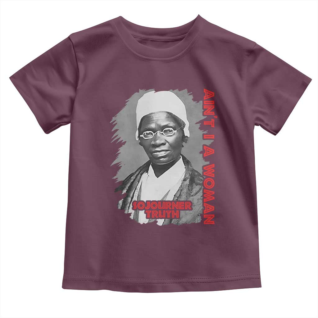 Sojourner Truth Toddler T Shirt Ain't I A Women Black History