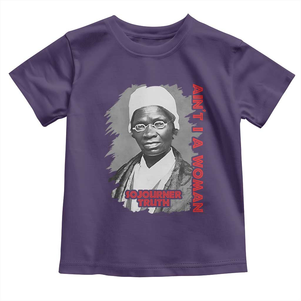Sojourner Truth Toddler T Shirt Ain't I A Women Black History