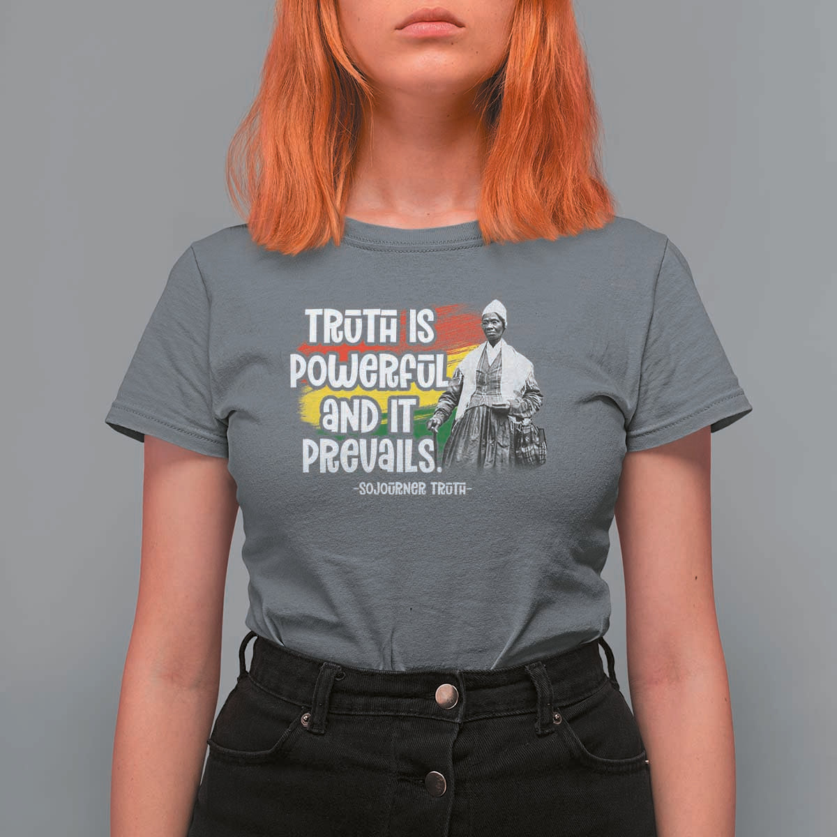 Sojourner Truth T Shirt For Women Truth Is Powerful And It Prevails Black History