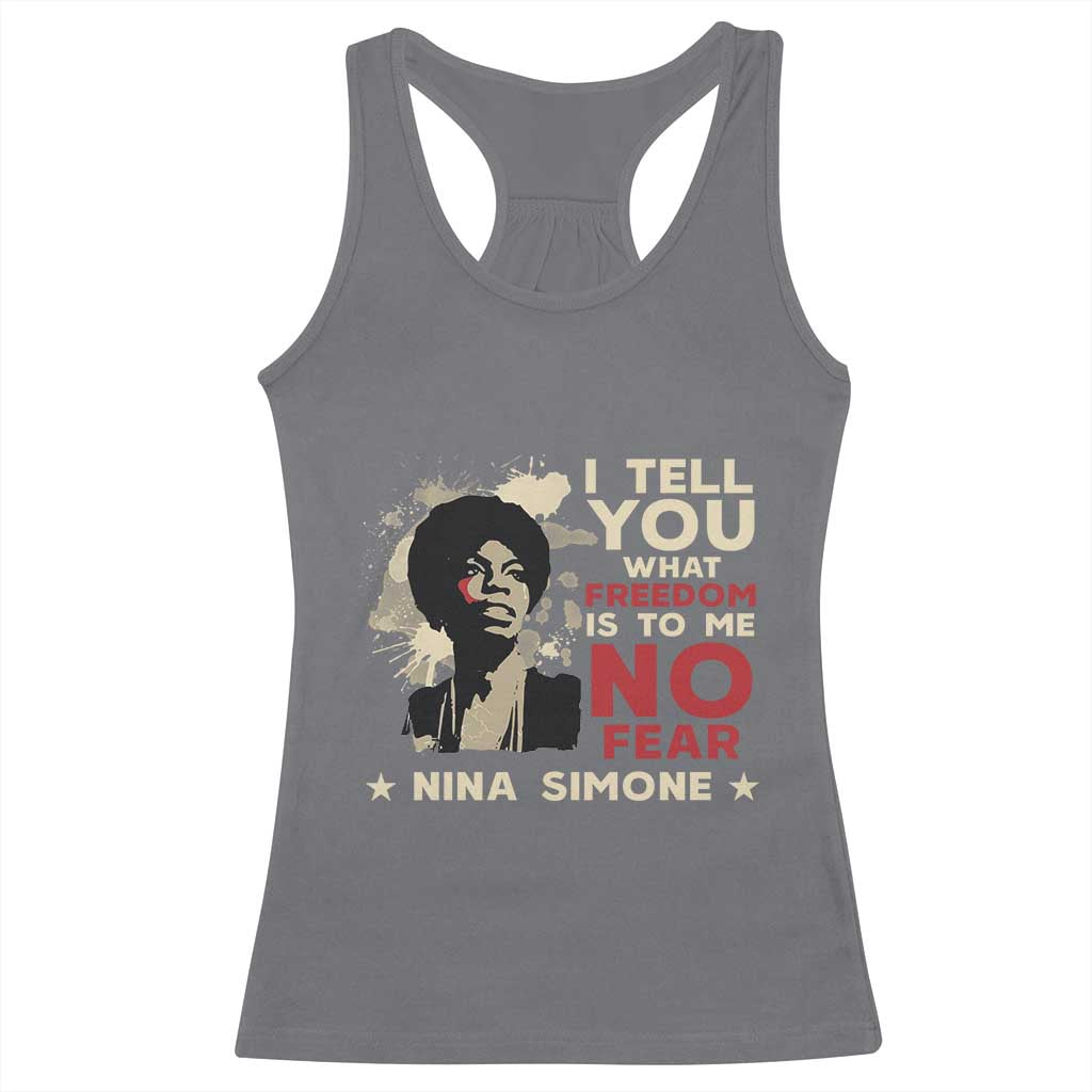 Nina Simone Racerback Tank Top I Tell You What Freedom Is To Me No Fear