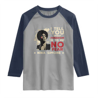 Nina Simone Raglan Shirt I Tell You What Freedom Is To Me No Fear