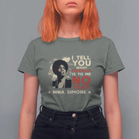 Nina Simone T Shirt For Women I Tell You What Freedom Is To Me No Fear