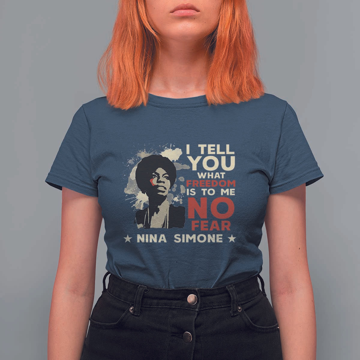 Nina Simone T Shirt For Women I Tell You What Freedom Is To Me No Fear