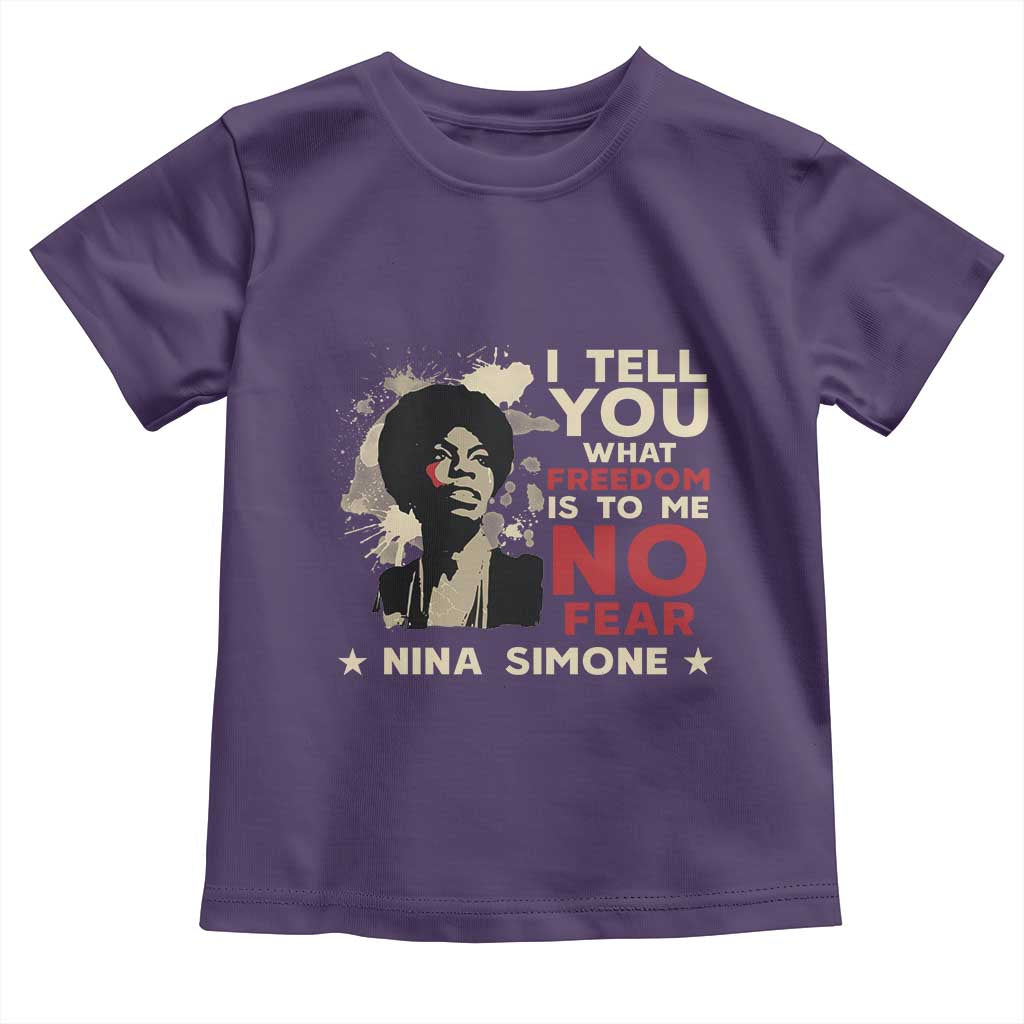 Nina Simone Toddler T Shirt I Tell You What Freedom Is To Me No Fear