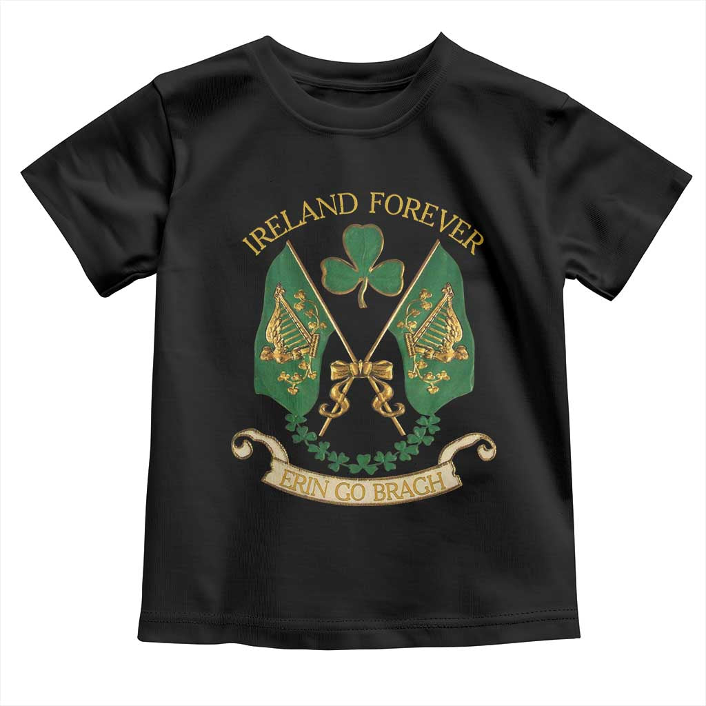 Irish Pride Toddler T Shirt Eirinn Go Brach Ireland Forever