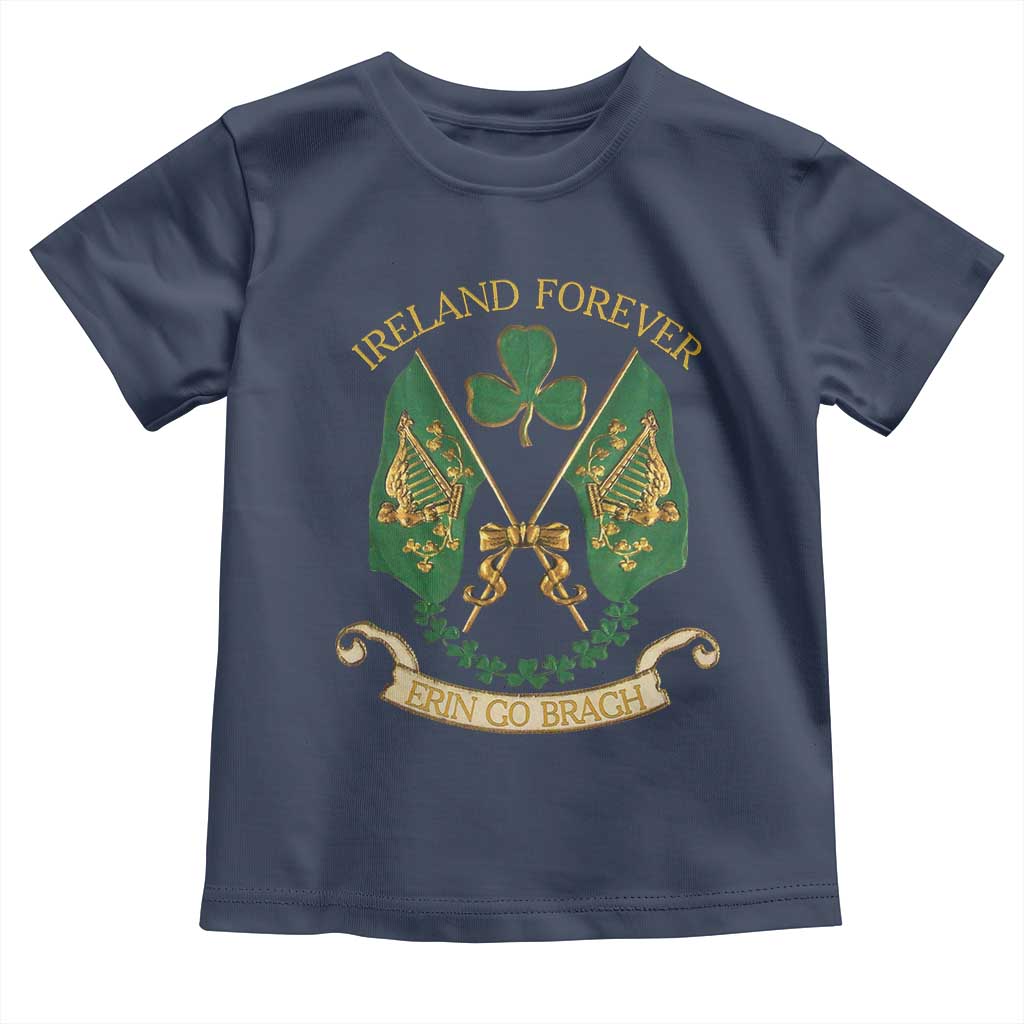 Irish Pride Toddler T Shirt Eirinn Go Brach Ireland Forever