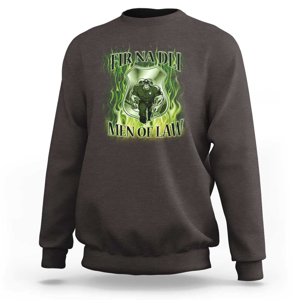 Patriotic Irish Pride Sweatshirt Fir Na Dli Men Of Law