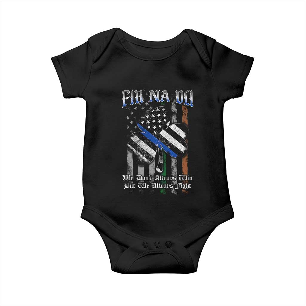 Fir Na Dli Men Of Law Baby Onesie We Don't Always Win But We Always Fight