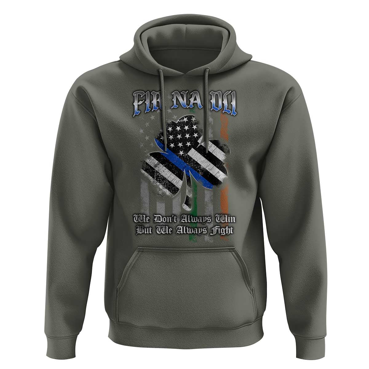 Fir Na Dli Men Of Law Hoodie We Don't Always Win But We Always Fight