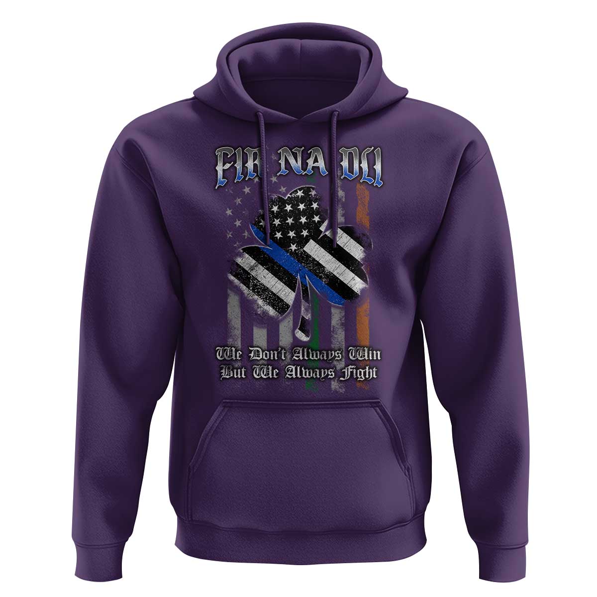 Fir Na Dli Men Of Law Hoodie We Don't Always Win But We Always Fight