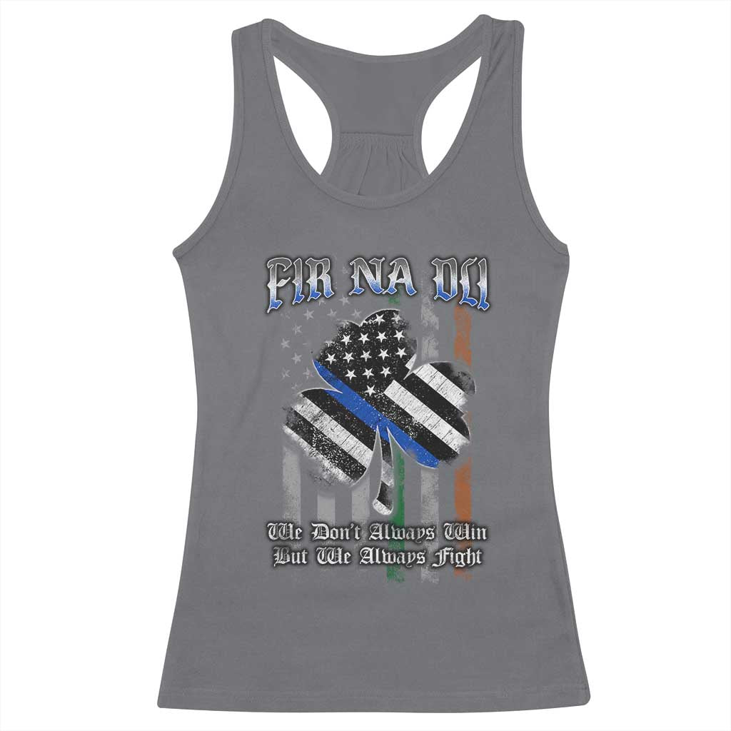 Fir Na Dli Men Of Law Racerback Tank Top We Don't Always Win But We Always Fight