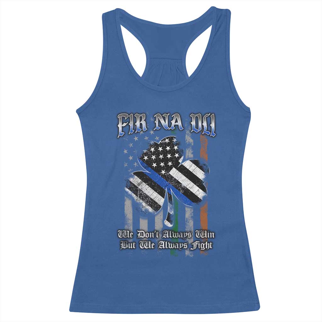 Fir Na Dli Men Of Law Racerback Tank Top We Don't Always Win But We Always Fight