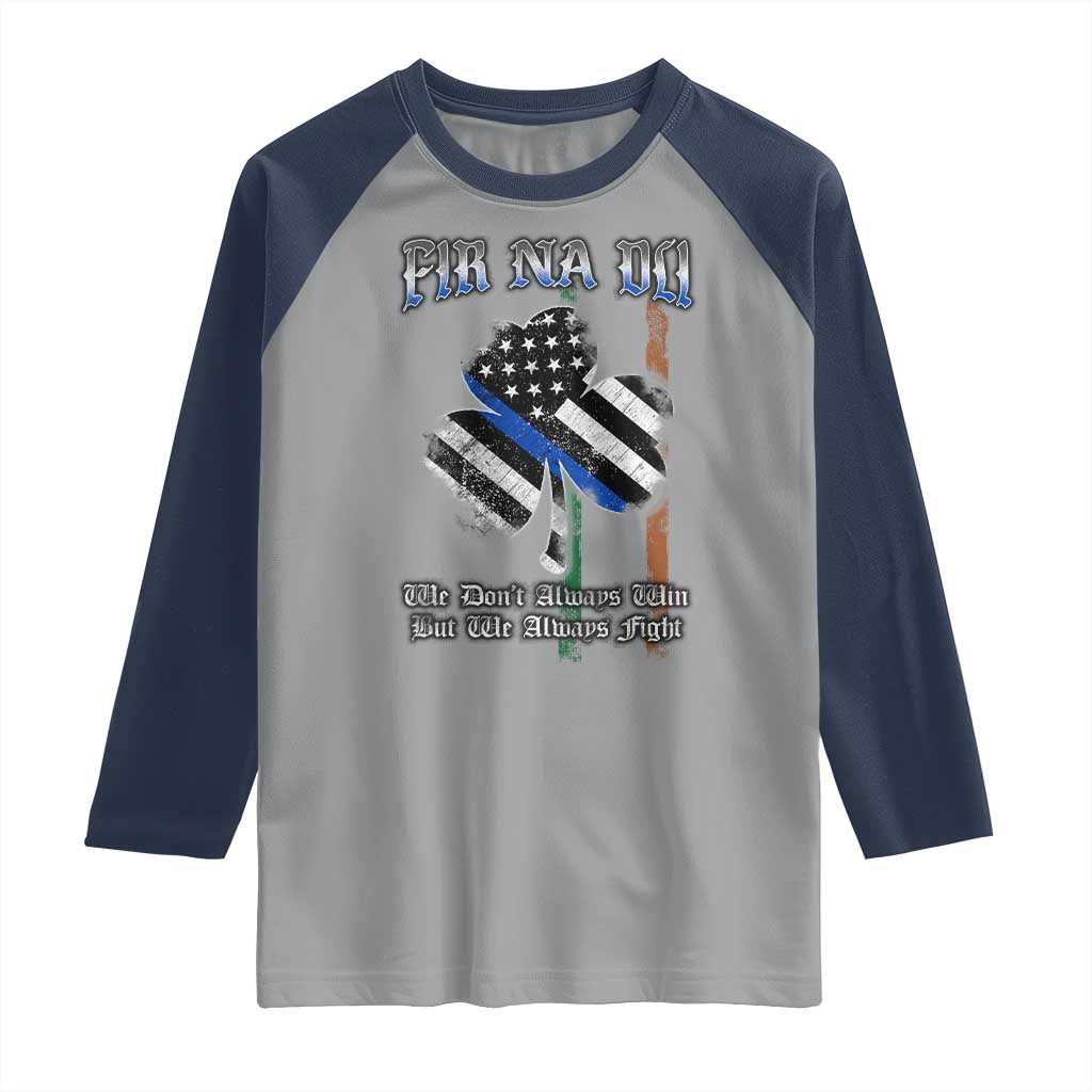 Fir Na Dli Men Of Law Raglan Shirt We Don't Always Win But We Always Fight