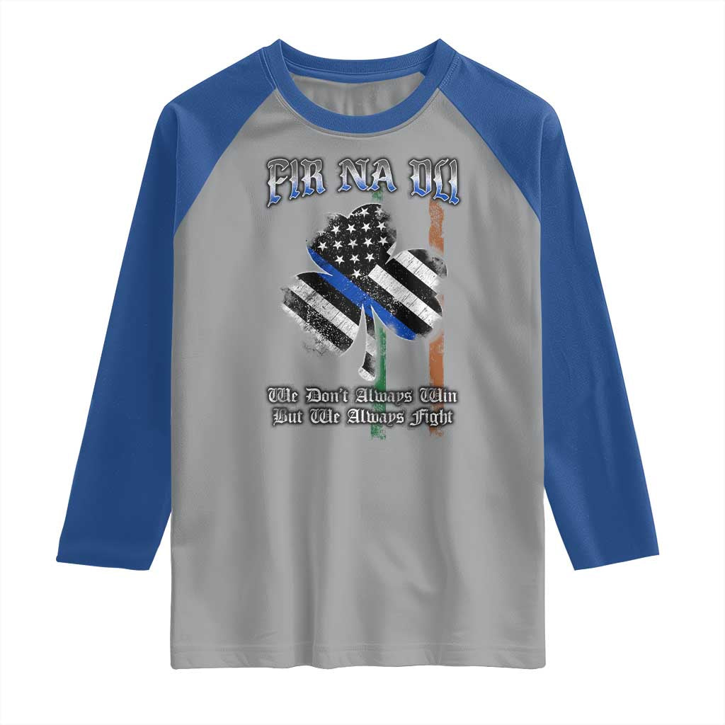 Fir Na Dli Men Of Law Raglan Shirt We Don't Always Win But We Always Fight