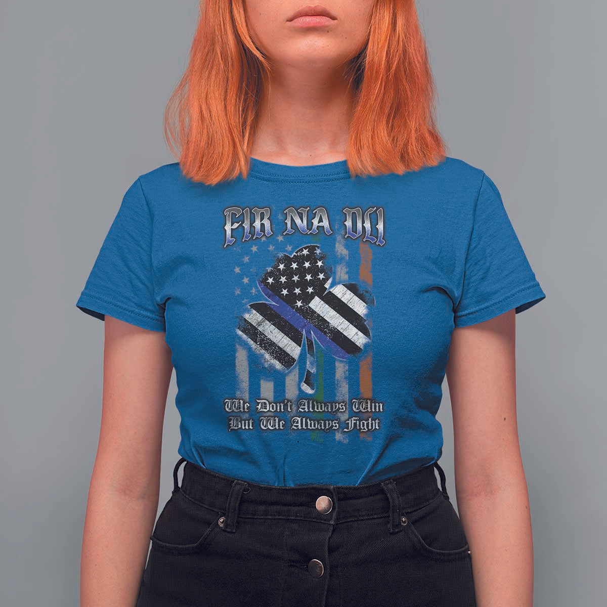 Fir Na Dli Men Of Law T Shirt For Women We Don't Always Win But We Always Fight