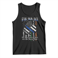 Fir Na Dli Men Of Law Tank Top We Don't Always Win But We Always Fight