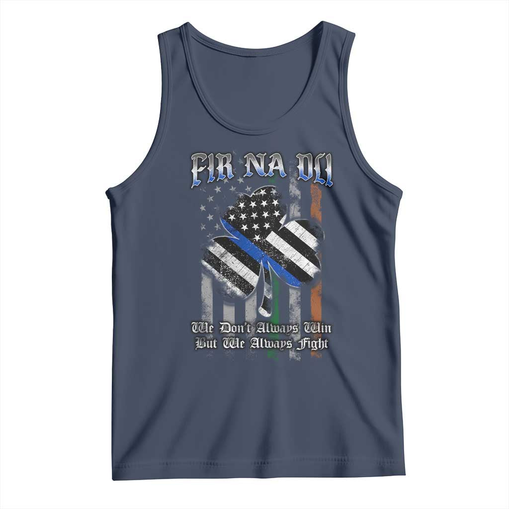 Fir Na Dli Men Of Law Tank Top We Don't Always Win But We Always Fight