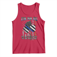 Fir Na Dli Men Of Law Tank Top We Don't Always Win But We Always Fight