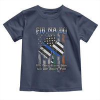 Fir Na Dli Men Of Law Toddler T Shirt We Don't Always Win But We Always Fight