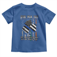 Fir Na Dli Men Of Law Toddler T Shirt We Don't Always Win But We Always Fight