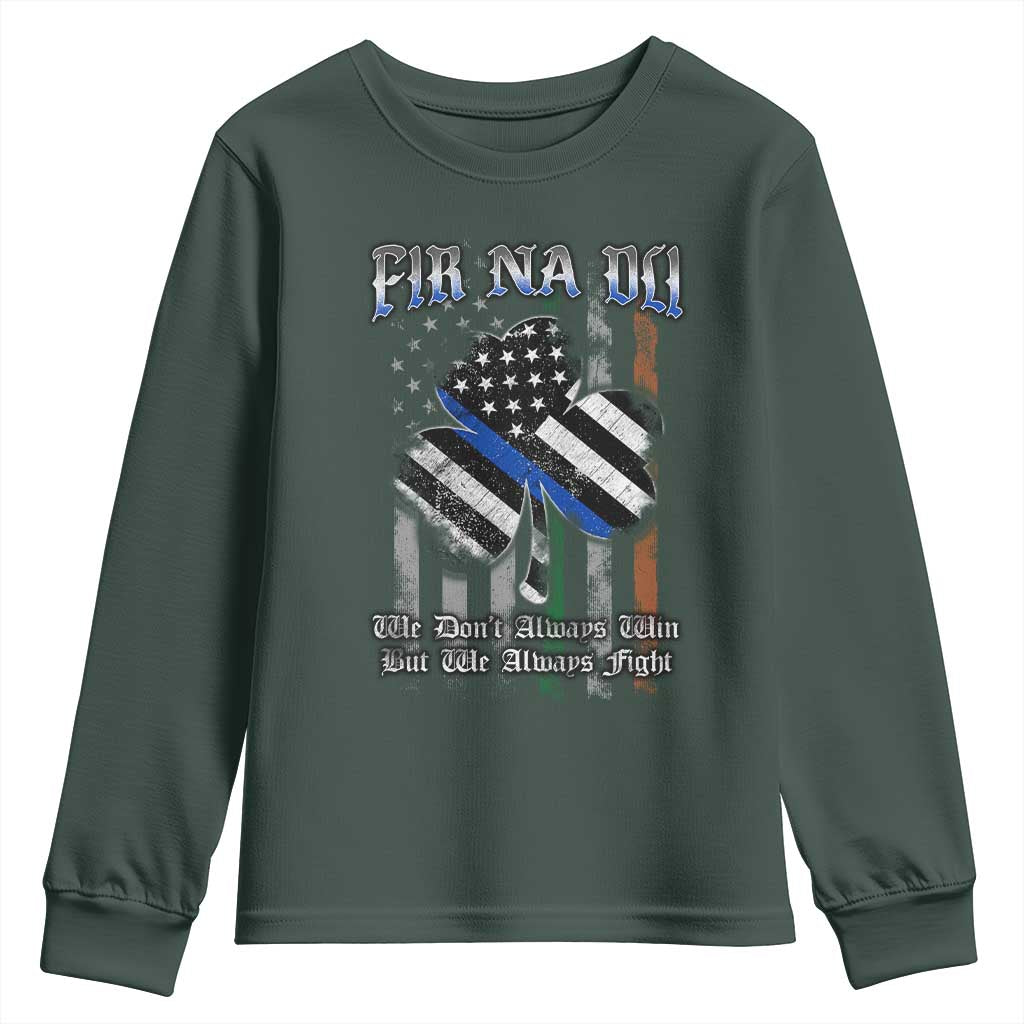 Fir Na Dli Men Of Law Youth Sweatshirt We Don't Always Win But We Always Fight