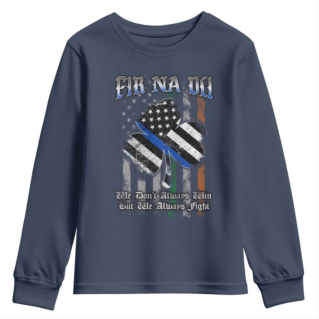 Fir Na Dli Men Of Law Youth Sweatshirt We Don't Always Win But We Always Fight