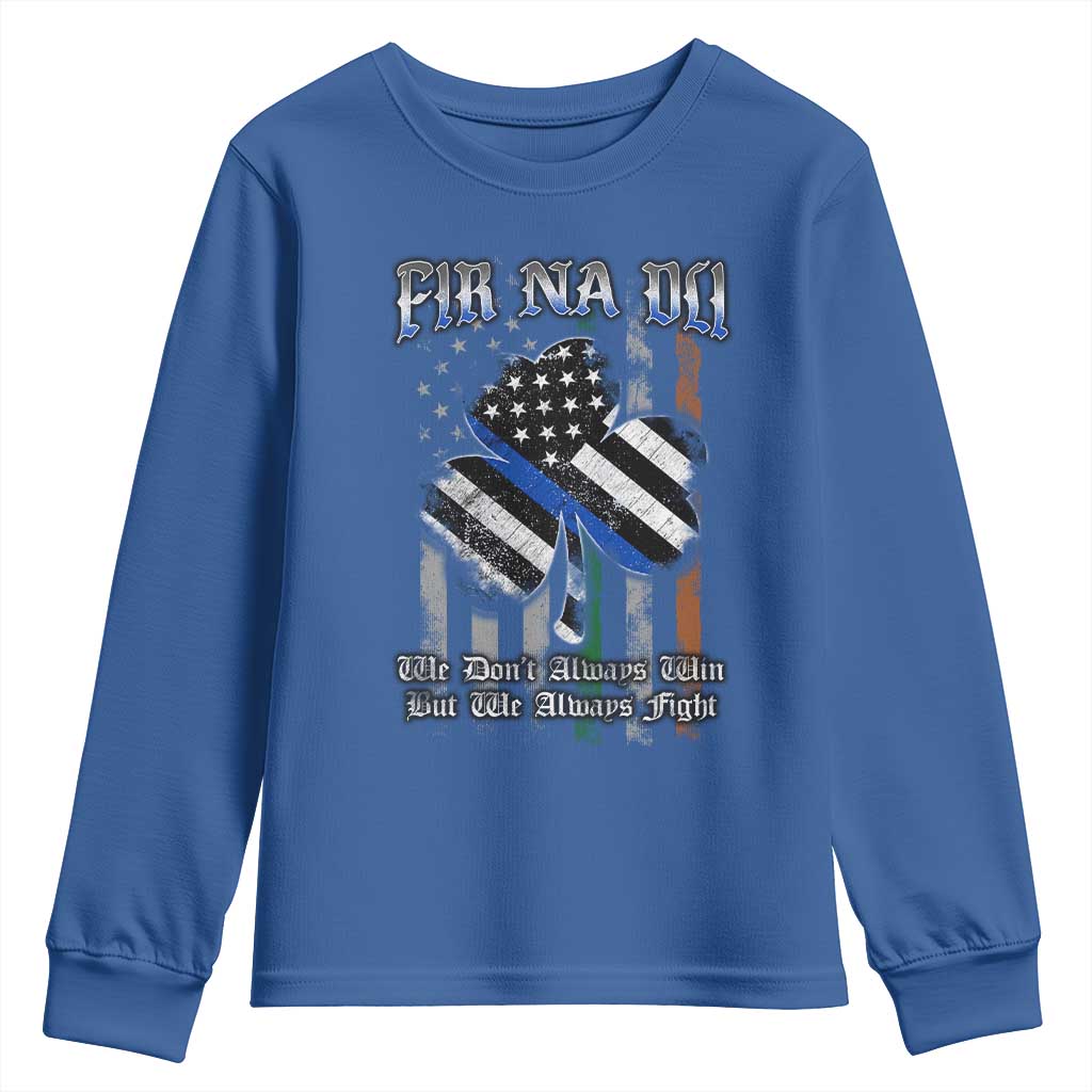 Fir Na Dli Men Of Law Youth Sweatshirt We Don't Always Win But We Always Fight