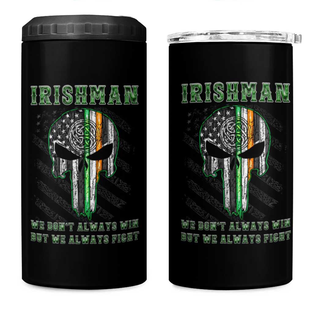 Irish Pride 4 in 1 Can Cooler Tumbler We Don't Always Win But We Always Fight