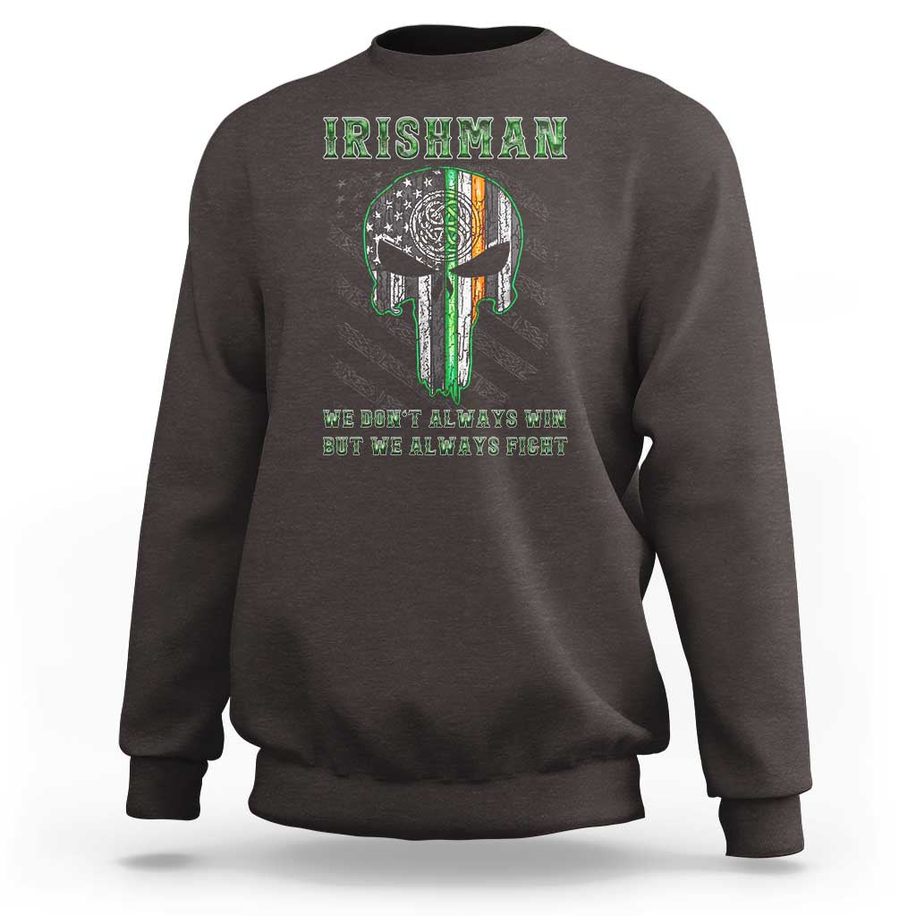 Irish Pride Sweatshirt We Don't Always Win But We Always Fight
