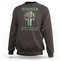 Irish Pride Sweatshirt We Don't Always Win But We Always Fight