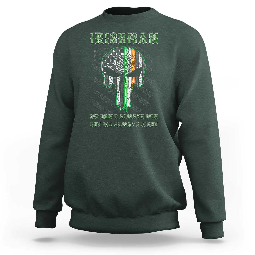 Irish Pride Sweatshirt We Don't Always Win But We Always Fight