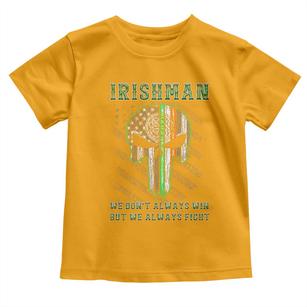 Irish Pride Toddler T Shirt We Don't Always Win But We Always Fight