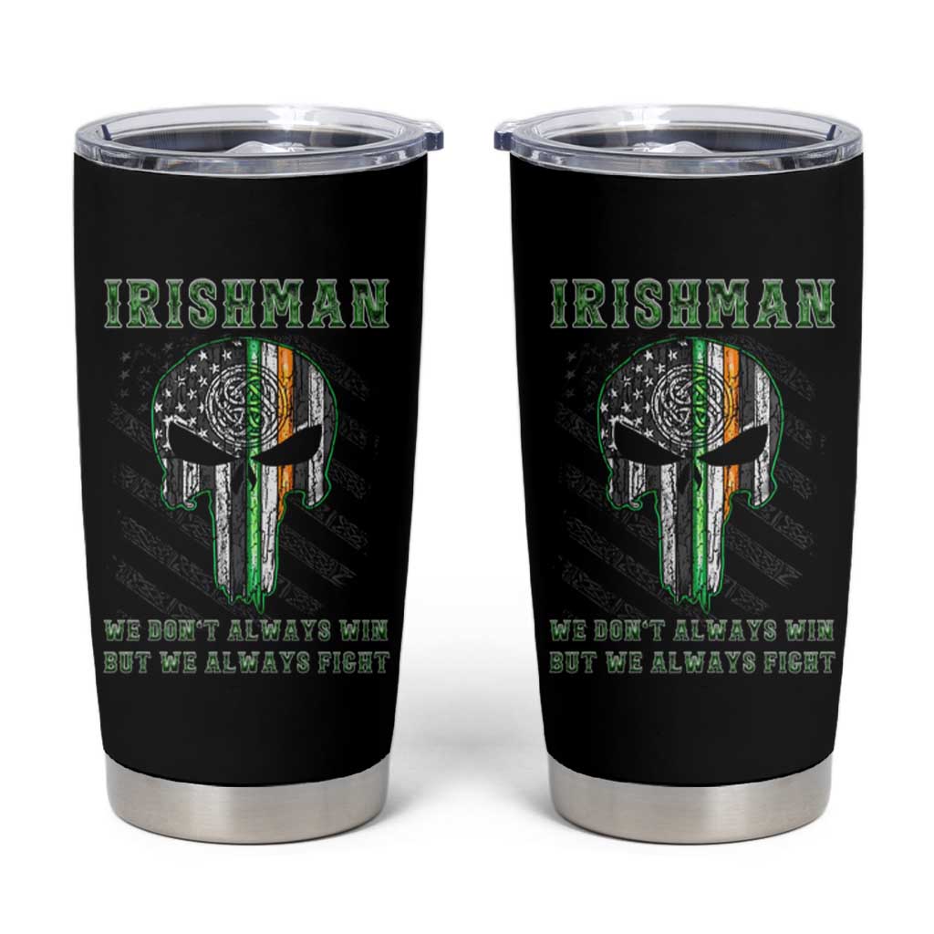 Irish Pride Tumbler Cup We Don't Always Win But We Always Fight
