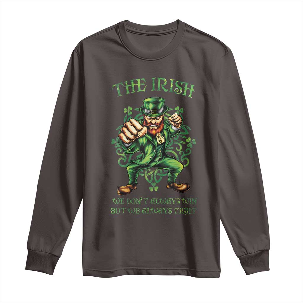 Irish Pride Long Sleeve Shirt We Don't Always Win But We Always Fight Funny Leprechaun
