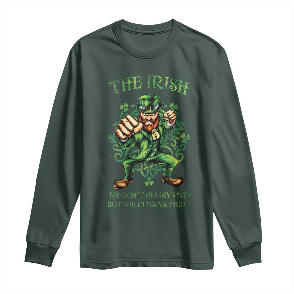 Irish Pride Long Sleeve Shirt We Don't Always Win But We Always Fight Funny Leprechaun