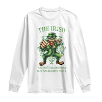 Irish Pride Long Sleeve Shirt We Don't Always Win But We Always Fight Funny Leprechaun