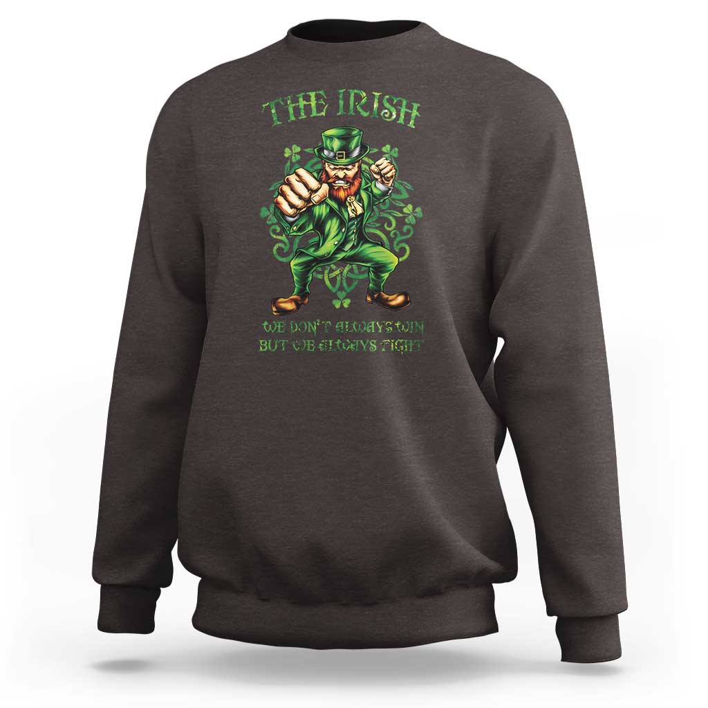 Irish Pride Sweatshirt We Don't Always Win But We Always Fight Funny Leprechaun