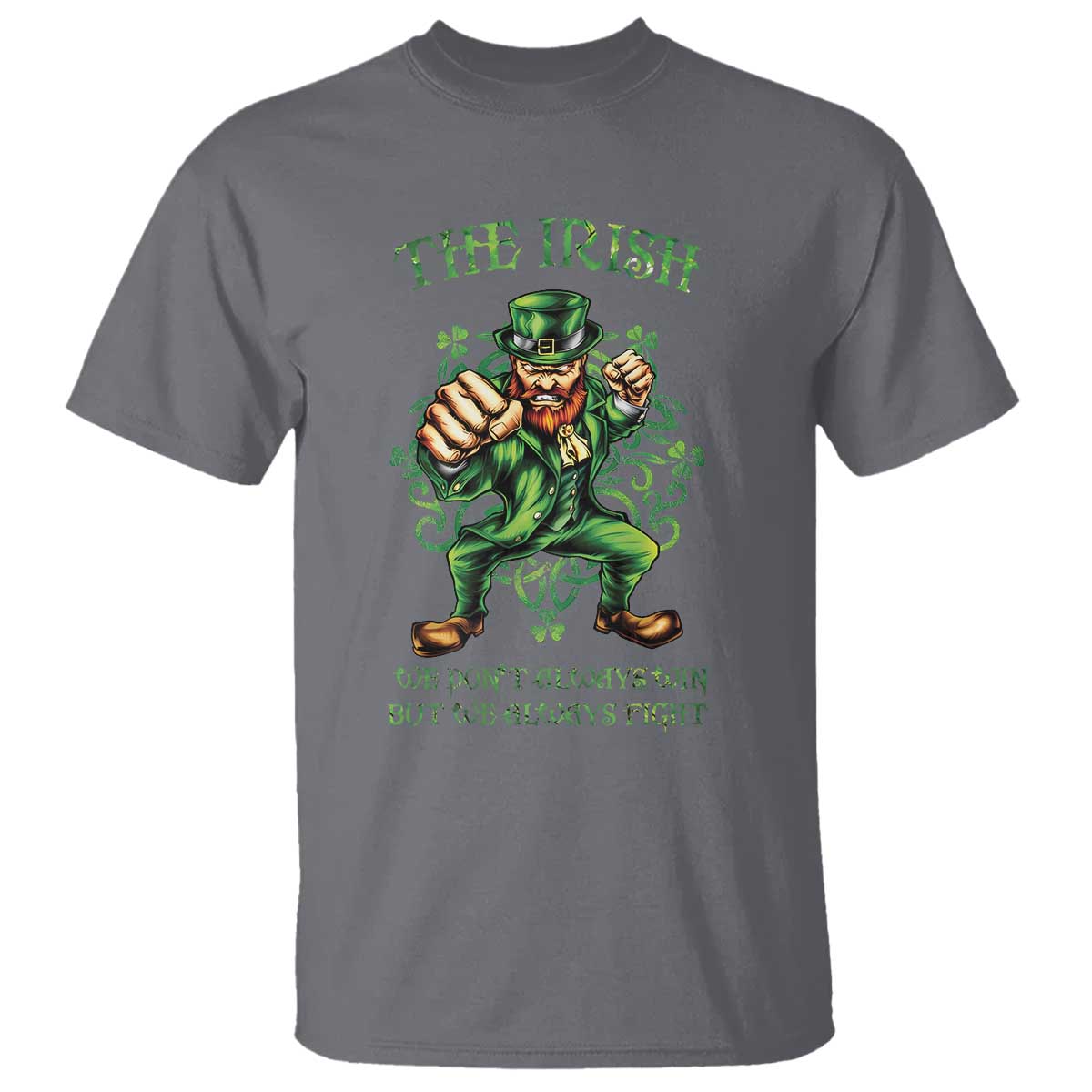 Irish Pride T Shirt We Don't Always Win But We Always Fight Funny Leprechaun