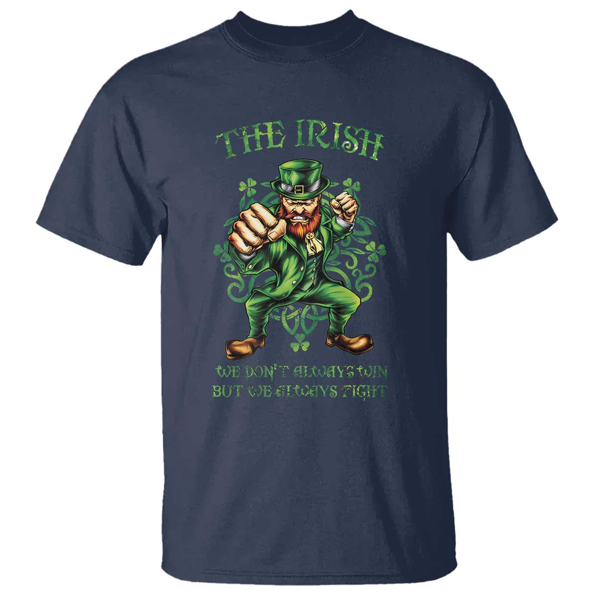 Irish Pride T Shirt We Don't Always Win But We Always Fight Funny Leprechaun