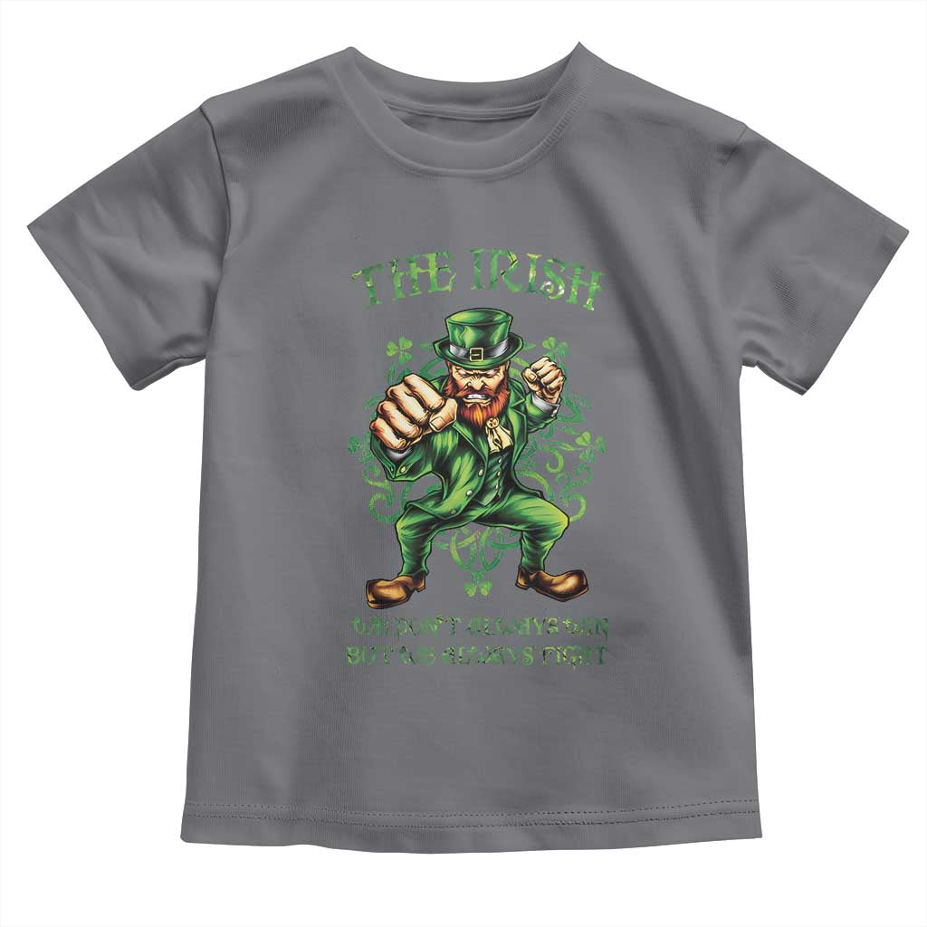 Irish Pride Toddler T Shirt We Don't Always Win But We Always Fight Funny Leprechaun