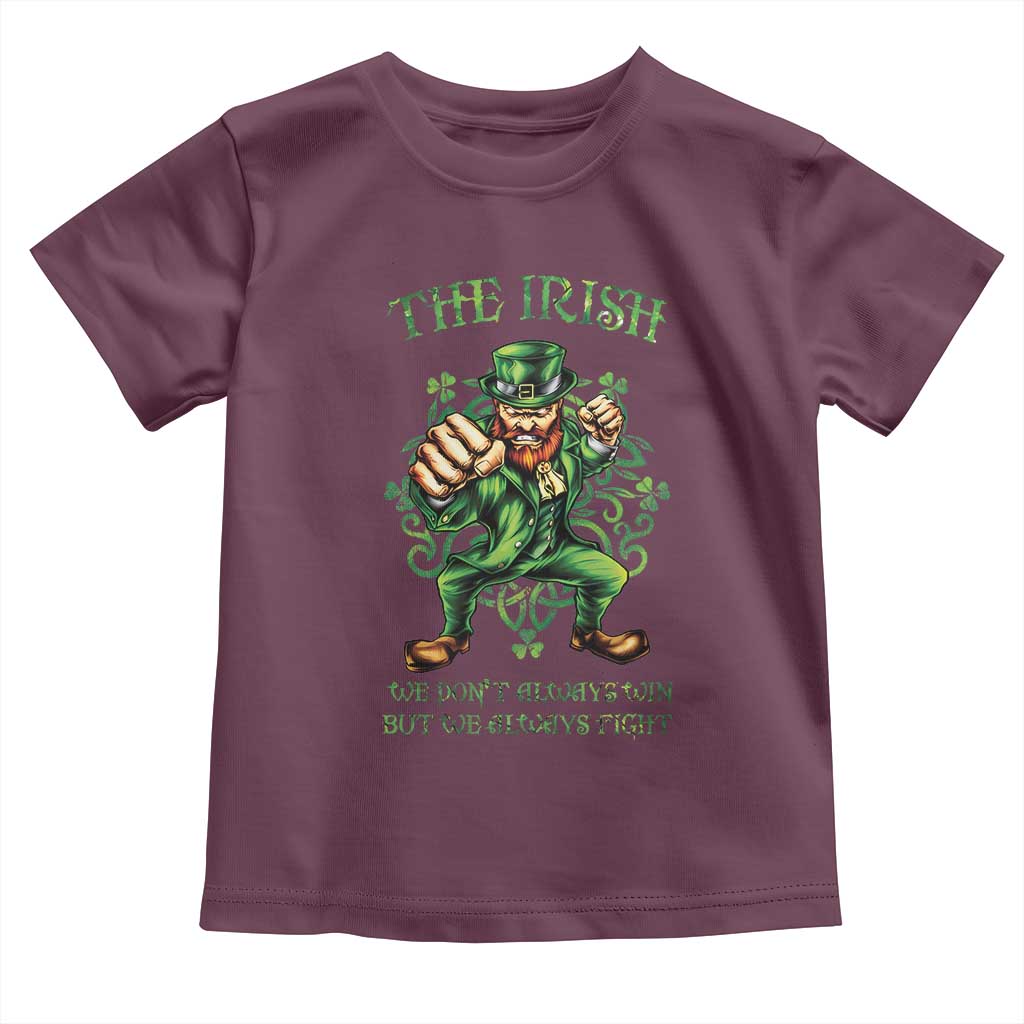 Irish Pride Toddler T Shirt We Don't Always Win But We Always Fight Funny Leprechaun