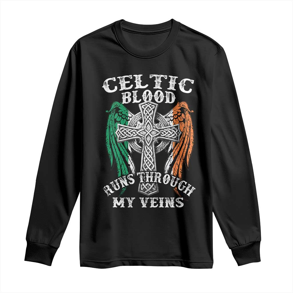 Irish Celtic Pride Long Sleeve Shirt Celtic Blood Runs Through My Veins