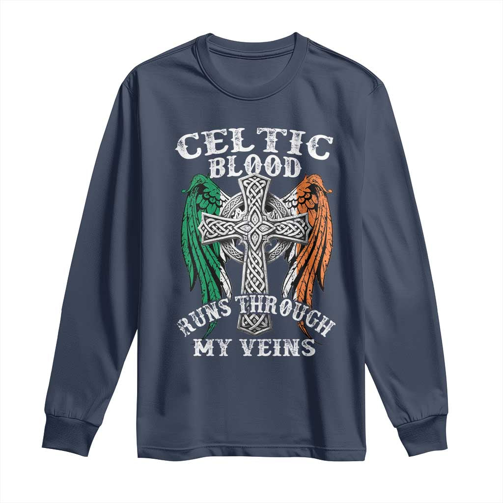 Irish Celtic Pride Long Sleeve Shirt Celtic Blood Runs Through My Veins