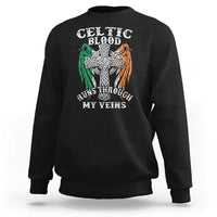 Irish Celtic Pride Sweatshirt Celtic Blood Runs Through My Veins
