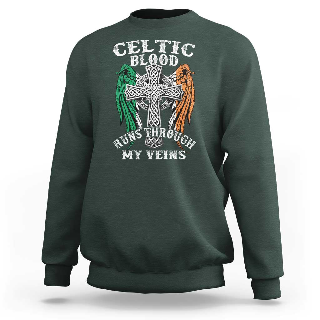 Irish Celtic Pride Sweatshirt Celtic Blood Runs Through My Veins