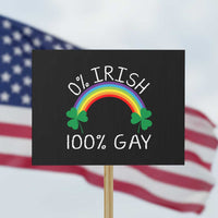 Funny St. Patrick's Day LGBT Protest Sign 0 Irish 100 Gay Rainbow Shamrock - Wonder Print Shop