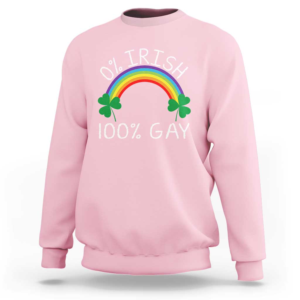 Funny St. Patrick's Day LGBT Sweatshirt 0 Irish 100 Gay Rainbow Shamrock