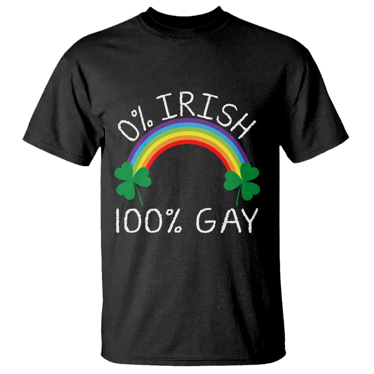 Funny St. Patrick's Day LGBT T Shirt 0 Irish 100 Gay Rainbow Shamrock