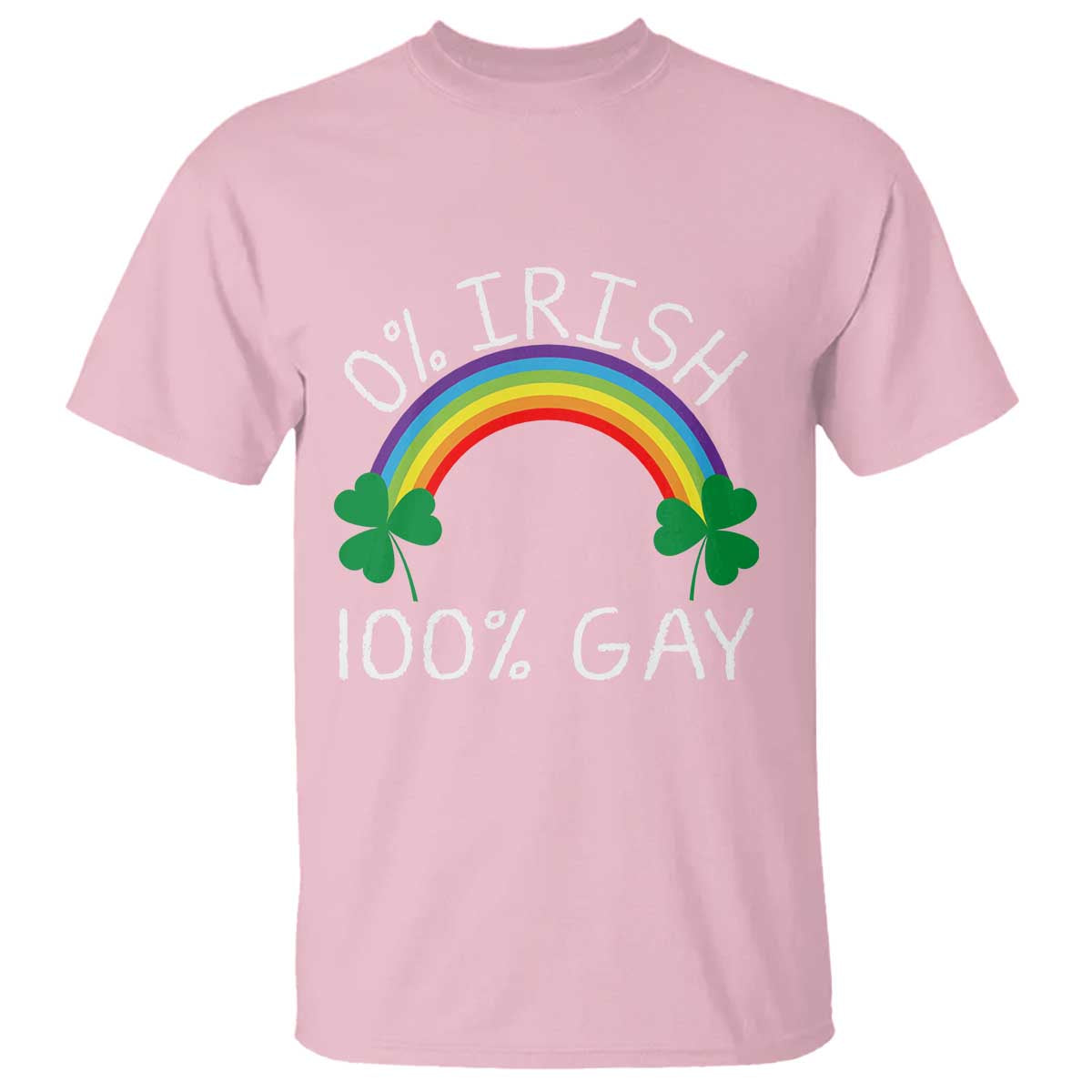 Funny St. Patrick's Day LGBT T Shirt 0 Irish 100 Gay Rainbow Shamrock