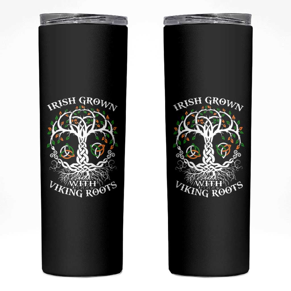 Irish Grown With Viking Roots Skinny Tumbler